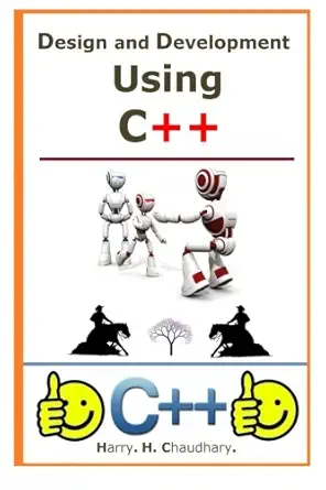 design and development using c++ 1st best selling fast edition harry h chaudhary 1500349585, 978-1500349585