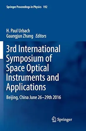3rd international symposium of space optical instruments and applications beijing china june 26 29th 2016 1st