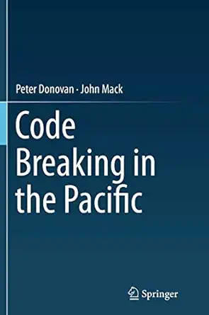 code breaking in the pacific 1st edition peter donovan ,john mack 3319359827, 978-3319359823