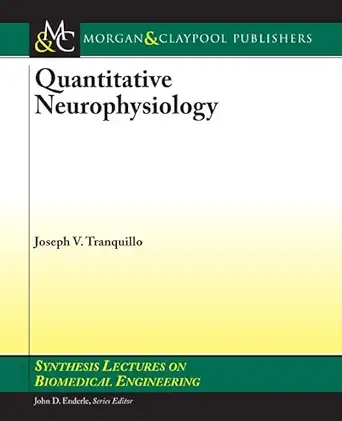 quantitative neurophysiology 1st edition joseph tranquillo 1598296744, 978-1598296747