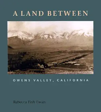 a land between owens valley california 1st edition rebecca fish ewan 0801864615, 978-0801864612