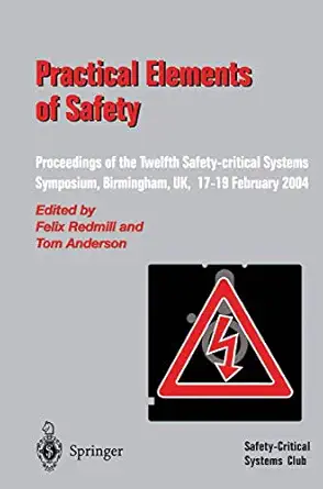 practical elements of safety proceedings of the twelfth safety critical systems symposium birmingham uk 17 19