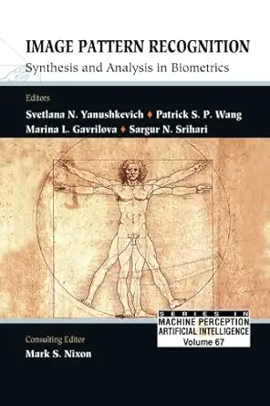 image pattern recognition synthesis and analysis in biometrics 1st edition svetlana n yanushkevich ,marina
