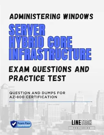 administering windows server hybrid core infrastructure exam practice tests and questions question and dumps
