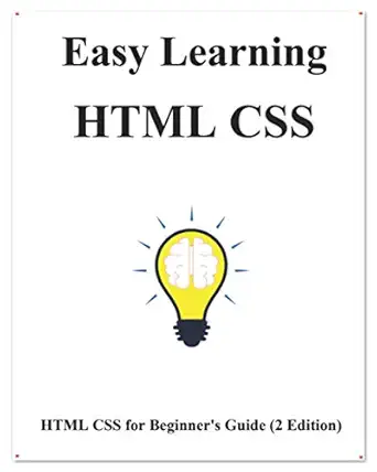 easy learning html css step by step to lead beginners to learn css+div design better and fast 1st edition