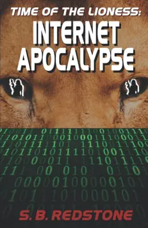 time of the lioness internet apocalypse 1st edition s b redstone 979-8479783104