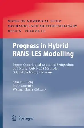 progress in hybrid rans les modelling papers contributed to the 3rd symposium on hybrid rans les methods