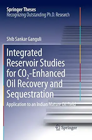 integrated reservoir studies for co2 enhanced oil recovery and sequestration application to an indian mature