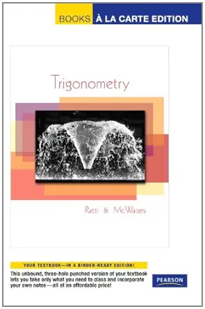 trigonometry books a la carte edition 1st edition j s ratti ,marcus s mcwaters 0321656415, 978-0321656414