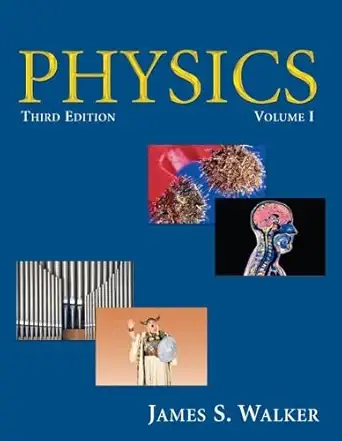 physics volume i 3rd edition james s walker 0131963929, 978-0131963924