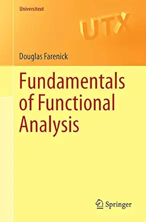 fundamentals of functional analysis 1st edition douglas farenick 3319456318, 978-3319456317