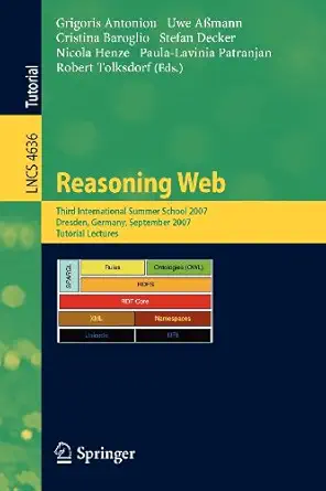 reasoning web third international summer school 2007 dresden germany september 3 7 2007 tutorial lectures 1st