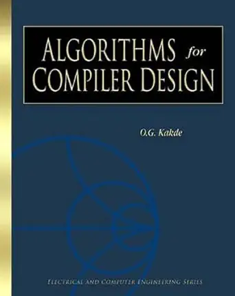 algorithms for compiler design 1st edition o g kakde 1584501006, 978-1584501008