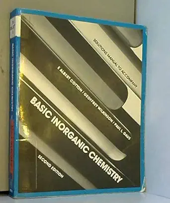 basic inorganic chemistry solutions manual 2nd edition f albert cotton ,geoffrey wilkinson ,paul l gaus