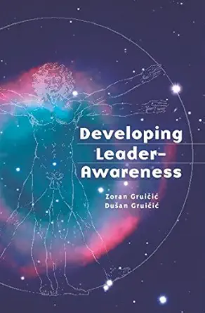 developing leader awareness 1st edition zoran gruicic ,dr dusan gruicic 8683571203, 978-8683571208