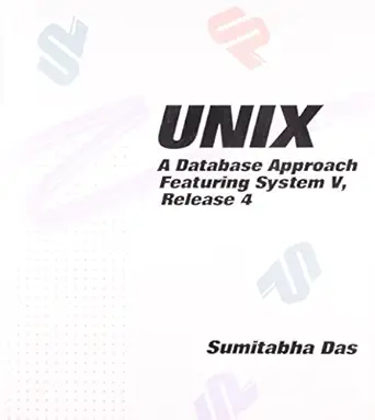 unix a database approach featuring system v release 4 1st edition sumitabha das 0070157456, 978-0070157453