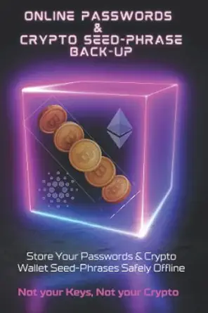 online passwords and crypto seed phrase backup 1st edition holders prestige 979-8437279762