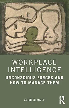 workplace intelligence 1st edition anton obholzer 036722559x