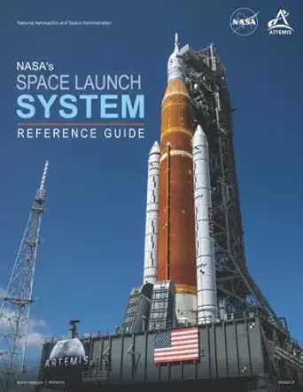 nasas space launch system reference guide artemis space launch program 1st edition national aeronautics and