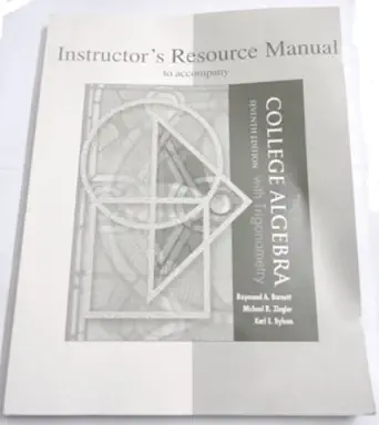instructors resource manual to accompany barnett ziegler and byleens college algebra and trigonometry 7th