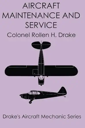 aircraft maintenance and service 1st edition rollen h drake 1940001390, 978-1940001395