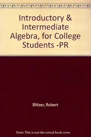 introductory and intermediate algebra for college students cd lecture series 1st edition robert blitzer
