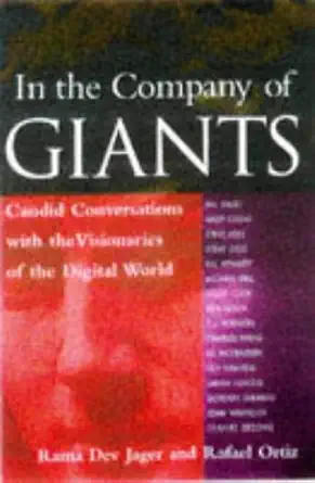 in the company of giants candid conversations with the visionaries of the digital world 1st edition rama dev