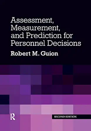 assessment measurement and prediction for personnel decisions 1st edition robert m guion 0367864363,
