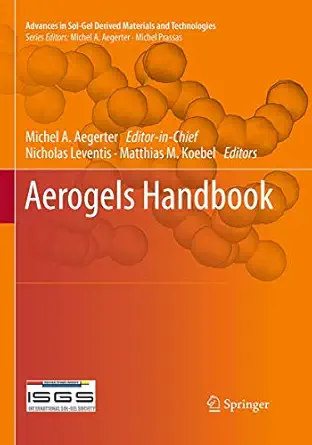 aerogels handbook 1st edition michel andre aegerter ,nicholas leventis ,matthias m koebel 1493951033,