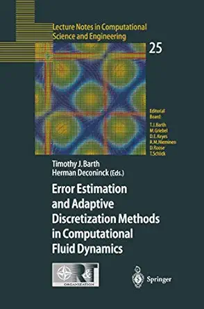 error estimation and adaptive discretization methods in computational fluid dynamics 1st edition timothy j