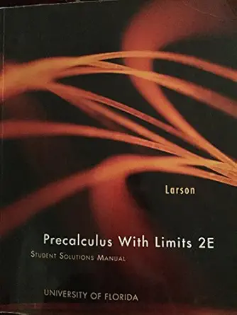 precalculus with limits 2e student solution manual 2e edition larson 1111517649, 978-1111517649