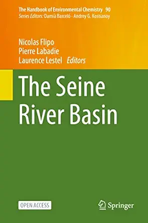 the seine river basin 1st edition nicolas flipo ,pierre labadie ,laurence lestel 3030542629, 978-3030542627