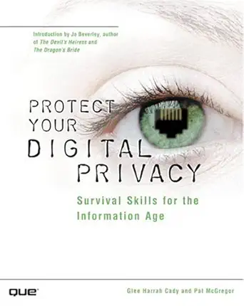 protect your digital privacy survival skills for the information age 1st edition glee harrah cady ,pat
