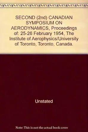 second canadian symposium on aerodynamics proceedings of 25 26 february 1954 the institute of