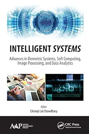 intelligent systems advances in biometric systems soft computing image processing and data analytics 1st