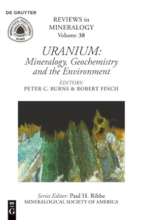 uranium mineralogy geochemistry and the environment 1st edition peter c burns ,robert j finch 0939950502,