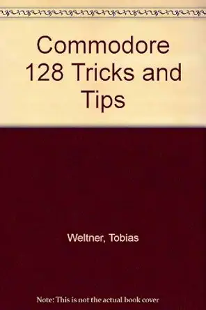 tricks and tips for the c 128 1st edition jens trapp ,tobias weltner ,ralf hornig 0916439437, 978-0916439439