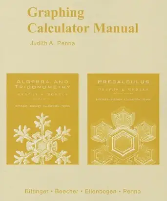 by marvin l bittinger graphing calculator manual for algebra / trigonometry 4th edition 1st edition judith a