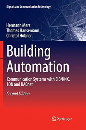 building automation communication systems with eib/knx lon and bacnet 1st edition hermann merz ,thomas