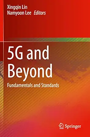 5g and beyond fundamentals and standards 1st edition xingqin lin ,namyoon lee 3030581993, 978-3030581992