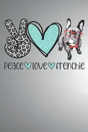 peace love frenchie 1st edition bk winchester 979-8465395885