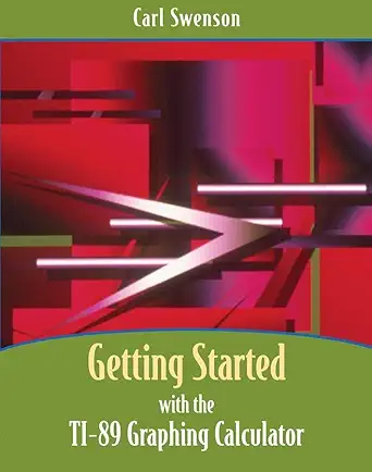getting started with ti 89 graphing calc 2nd edition carl swenson 0471742066, 978-0471742067