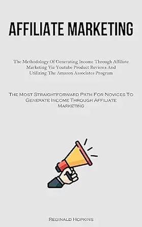 affiliate marketing the methodology of generating income through affiliate marketing via youtube product