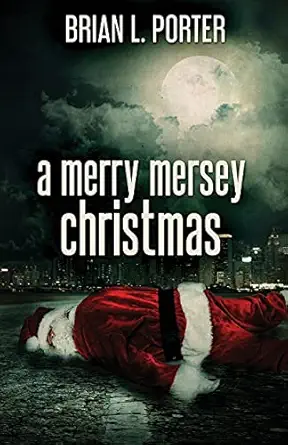 a merry mersey christmas  brian l porter 4867470961, 978-4867470961