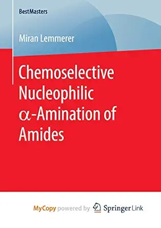 chemoselective nucleophilic amination of amides 1st edition miran lemmerer 3658300213, 978-3658300210