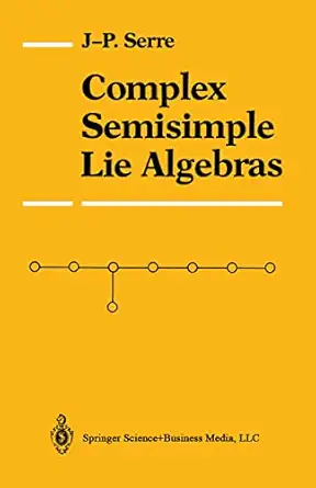 complex semisimple lie algebras 1st edition jean pierre serre ,glen jones 0387965696, 978-0387965697