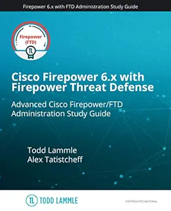 cisco firepower 6 x with firepower threat defense 1st edition todd lammle ,alex tatistcheff 1520972695,