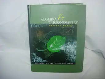 algebra and trigonometry graphs and models 1st edition bittinger 0201848880, 978-0201848885
