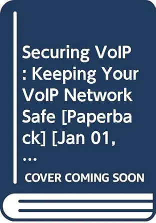 securing voip keeping your voip network safe 1st edition regis j bates 0124170390, 978-0124170391