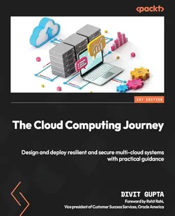 the cloud computing journey design and deploy resilient and secure multi cloud systems with practical